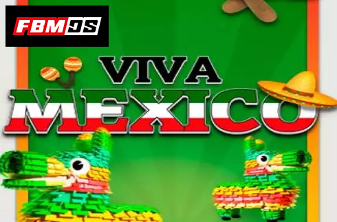 Viva Mexico